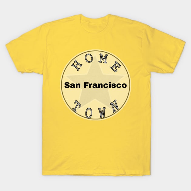 Hometown San Francisco T-Shirt by Hometown